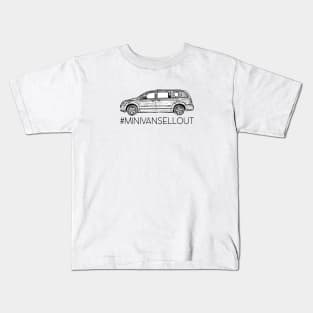 Minivan sellout series: Never say Never - mom car - too many kids Kids T-Shirt